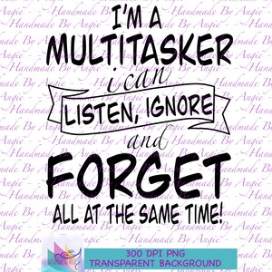 Puede incluir: Diseño gráfico de texto en blanco y negro con fondo morado. El texto dice "Soy multitarea, puedo escuchar, ignorar y olvidar todo al mismo tiempo!" El texto está en un estilo de escritura a mano en negrita.
