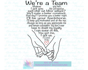We're a Team, Holding Hands, Pinky Hold, Love, PNG Sublimation Design, You got me, I've got us, Poem, Lovers, Heart, Digital Design, 300DPI