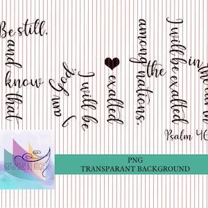 Be still and know that I am God, PNG Design, Bible Verse, Psalm 46:10 , Scripture, Digital Design, Faith Script 300DPI