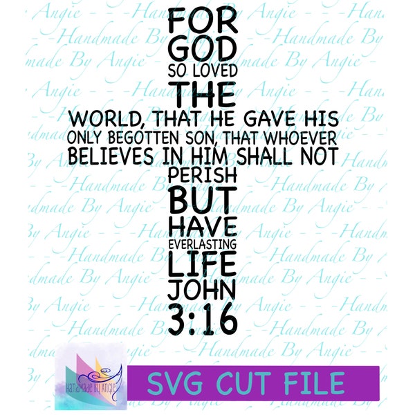 For God so loved the world, He gave His only begotten Son SVG, John 3:16, Bible Verse, Cross, Scripture, Digital Design, Cut File, Download