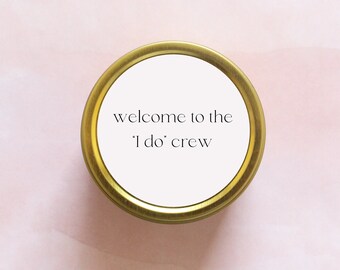 Bridesmaid Candle Gift - Welcome To The I Do Crew Candle - Maid of Honor Gift