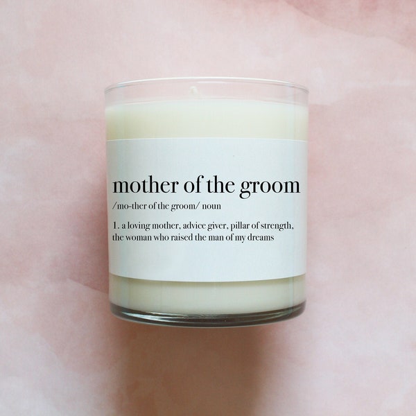 Mother of the Groom Definition Candle, Mother of the Groom Candle, Personalized Mother of the Groom Wedding Gift From Bride, 10.5oz, #03-2