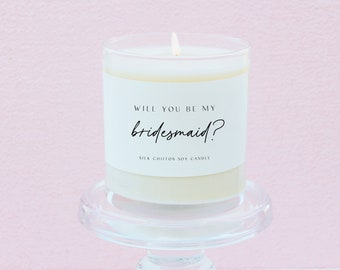 Bridesmaid Proposal Candle - Will You Be My Bridesmaid Soy Candle Gift - Bridesmaid Gift - 10.5oz