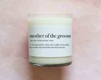 Mother of the Groom Definition Candle, Mother of the Groom Candle, Personalized Mother of the Groom Wedding Gift From Bride, 10.5oz, #03-2