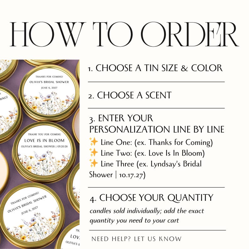 May include: An instructional graphic titled HOW TO ORDER with four steps for purchasing custom candles. The image displays round gold metal tins with white labels featuring floral illustrations and text like THANKS FOR COMING and LOVE IS IN BLOOM.