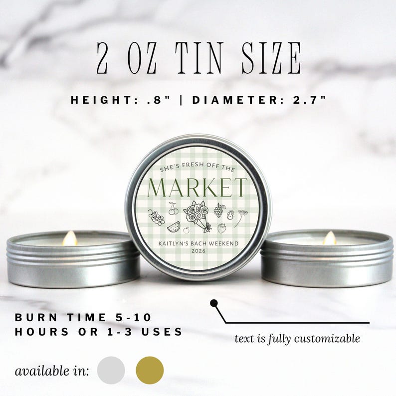May include: Three small, silver-colored tin candles. The center candle has a label that reads "SHE'S FRESH OFF THE MARKET" with the text "KAITLYN'S BACH WEEKEND 2026". The height is .8 inches and the diameter is 2.7 inches. Burn time is 5-10 hours or 1-3 uses.