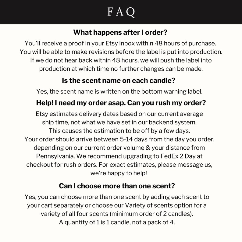 May include: An informational FAQ graphic with a black header and white text. It details order processes, proofing timelines, scent labeling on candles, shipping estimates from Pennsylvania, and instructions for selecting multiple scents for orders.