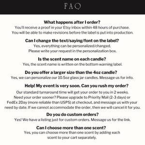 May include: A white background with the text "FAQ" at the top. The text answers questions about ordering, personalization, scent names, candle sizes, rush orders, custom orders, and multiple scents. The text is in a black, easy-to-read font.