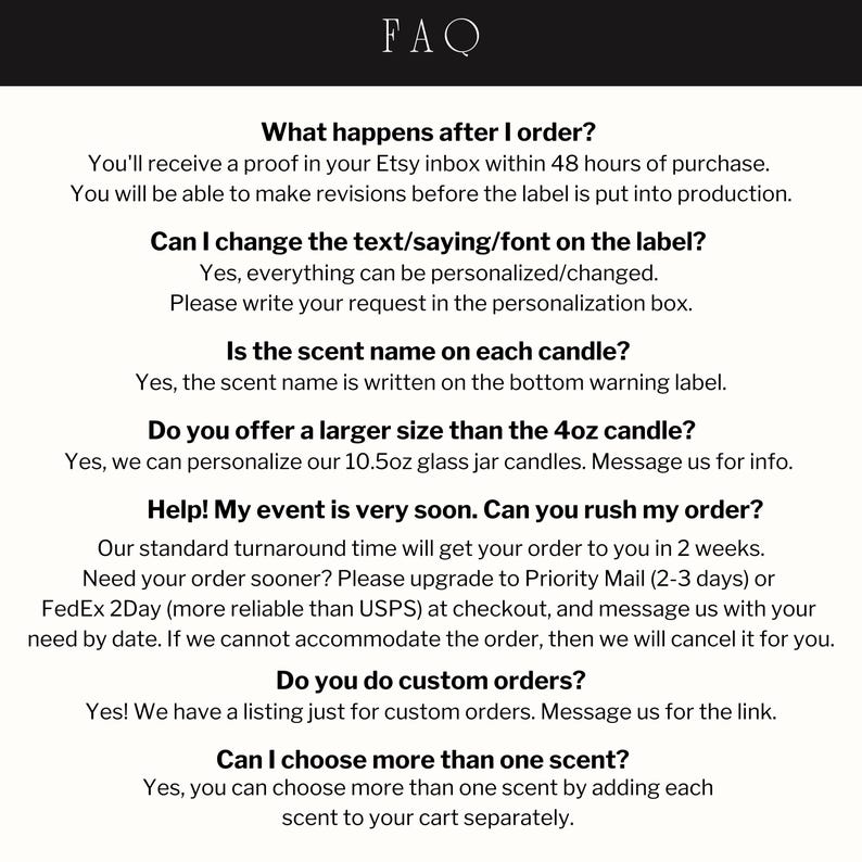 May include: A white background with the text "FAQ" at the top. The text answers questions about ordering, personalization, scent names, candle sizes, rush orders, custom orders, and multiple scents. The text is in a black, easy-to-read font.