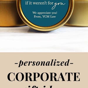 May include: Gold-lidded candles with text labels, ideal for corporate gifts. The labels feature phrases like "team" and "difference maker," along with definitions and appreciation messages. The image also includes the text "-personalized- CORPORATE gift ideas."
