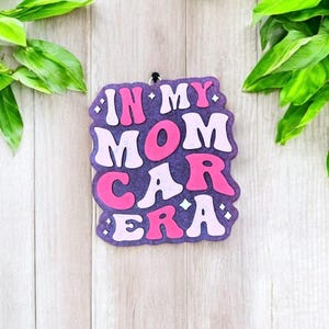 Mom Car Era Freshie | Car Freshie | Car Air Freshener | Car Accessory | Aroma Beads | Air Freshener