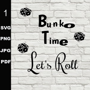 Bunko Time Let&#39;s Roll Svg,Png,JPEG, Bunko Shirt,