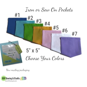 May include: Seven iron-on or sew-on pockets in different colors, including blue, green, yellow, pink, white, and purple. Each pocket measures 5 inches by 5 inches. The text "Iron or Sew On Pockets" and "Choose Your Colors" is displayed above the pockets.