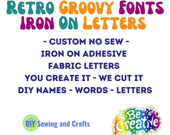 Retro Groovy Fonts, Individual Fabric Letters, Iron On Adhesive Applique Patches, DIY Custom Craft Kit Names, Letters and Words