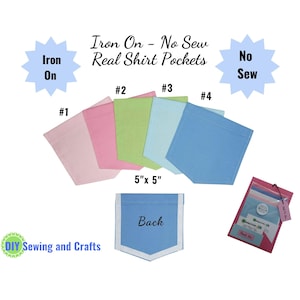 May include: Five iron-on shirt pockets in pink, green, blue, and light blue. Each pocket measures 5 inches by 5 inches. The pockets are labeled with numbers 1 through 4. The back of a pocket is shown with a white trim. The text "Iron On - No Sew Real Shirt Pockets" is displayed above the pockets. The text "No Sew" is displayed in a star shape. The text "DIY Sewing and Crafts" is displayed in a circle.