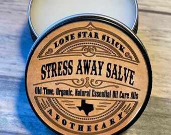 STRESS Away SALVE Healing Essential Oil Blend Lone Star Slick Apothecary ORGANIC Balm Tincture Oils Dixie Cowboy