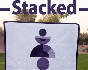 Stacked - Modern Curved Pieced PDF Quilt Pattern