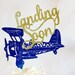 Landing Soon Cake Topper - Baby Shower Cake Topper - Airplane Cake Topper - Baby Shower Party Decorations - Boy Baby Shower Cake Topper