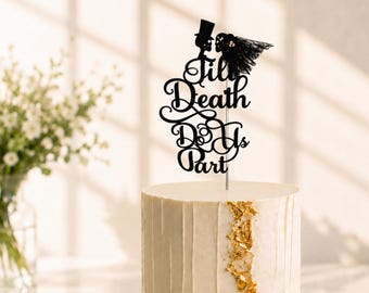 Till Death Do Us Part Cake Topper, Gothic Wedding Cake Topper, Halloween Wedding Decor, Bride Groom Topper, Alternative Wedding