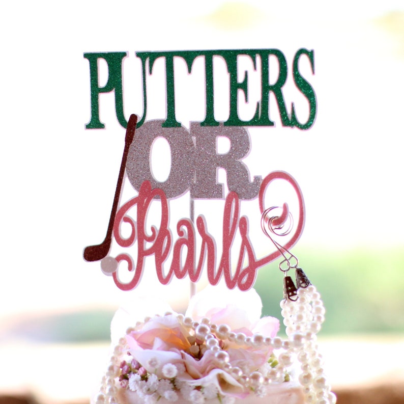 Putters or Pearls Cake Topper Birthday Party ANY COLORS Etsy
