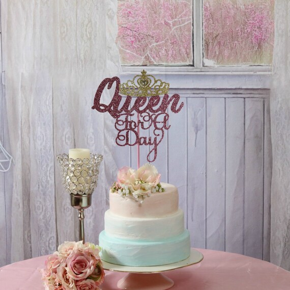 Queen Party Cake Topper Any Colors Queen For A Day Queen Etsy