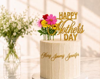 Personalized Happy Mother's Day Cake Topper, Custom Names Cake Decoration, Flower Tube Set Included