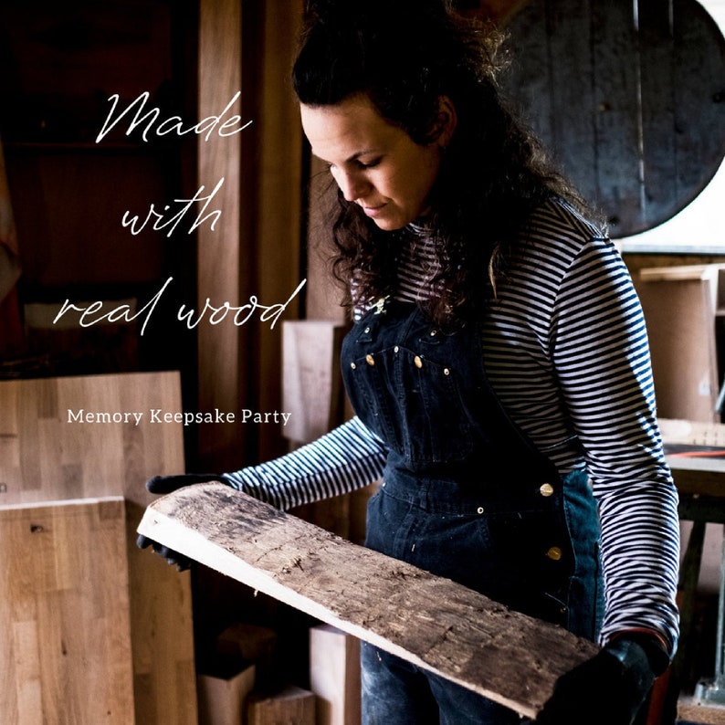May include: A woman wearing a striped top and dungarees holds a piece of wood. The text "Made with real wood" and "Memory Keepsake Party" is visible in the image.