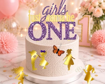 Girls Just Wanna Be One Cake Topper First Birthday Girl Glitter Wood Party Decor