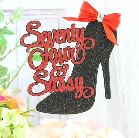 74th And Sassy Cake Topper Any Age Colors High Heels Etsy