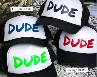 DUDE hAt, DUde TRucker HAt, HAt FOr BOys, HAts FOr KIds, KIds HAt, KIds TRucker HAt, CUstom HAt, GIft IDea FOr BOys, CUstom GIft IDea