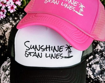 Sunshine and tan lines hat, Gift for her, cute trucker hats, sunshine hat, sunshine trucker, beach hat, lake vibes, neon hats, gift for mom