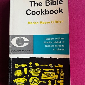 Bibel-Kochbuch, Rezepte der Alten Welt, Religiöses Buch, Christliches Buch, Christliches Geschenk, Historische Rezepte, Bibelrezept, Sammlerkochbuch