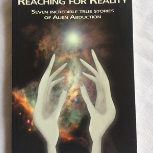 Reaching for Reality, Ufo Book, Paranormal Book, Ufo Sighting, Extraterrestrial, Flying Saucer, Phenomena Book, UFO Collectible, Ufo gift