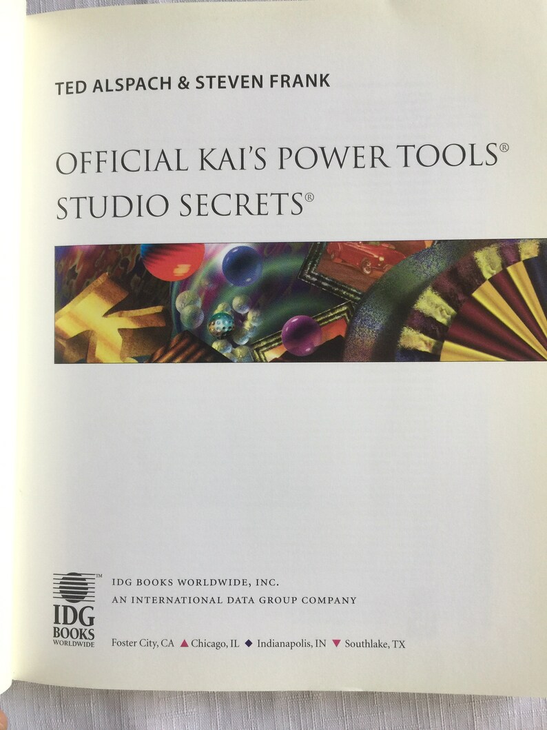 May include: Book cover with a colourful abstract design featuring a red, yellow and blue fan. The title is "Official Kai's Power Tools&reg; Studio Secrets&reg;" by Ted Alspach and Steven Frank. IDG Books Worldwide, Inc. An International Data Group Company.