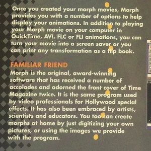 May include: A page from a book or magazine with a gray background and black text. The text describes the Morph software, which is an award-winning program used for creating animations and morphing images. The text mentions that the software has been used by video professionals for Hollywood special effects and by artists, scientists, and educators.