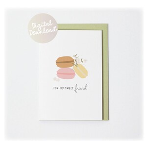 Imprimible para mi dulce amigo, tarjeta de felicitación Macarons, tarjeta instantánea dulce y floral imprimible, descarga imprimible, impresión desde tarjetas de casa