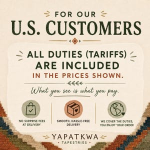May include: An informational graphic for U.S. customers stating that all duties and tariffs are included in the prices shown. It features icons for no surprise fees, hassle-free delivery, and duty coverage, with the brand name Yapatkwa Tapestries.