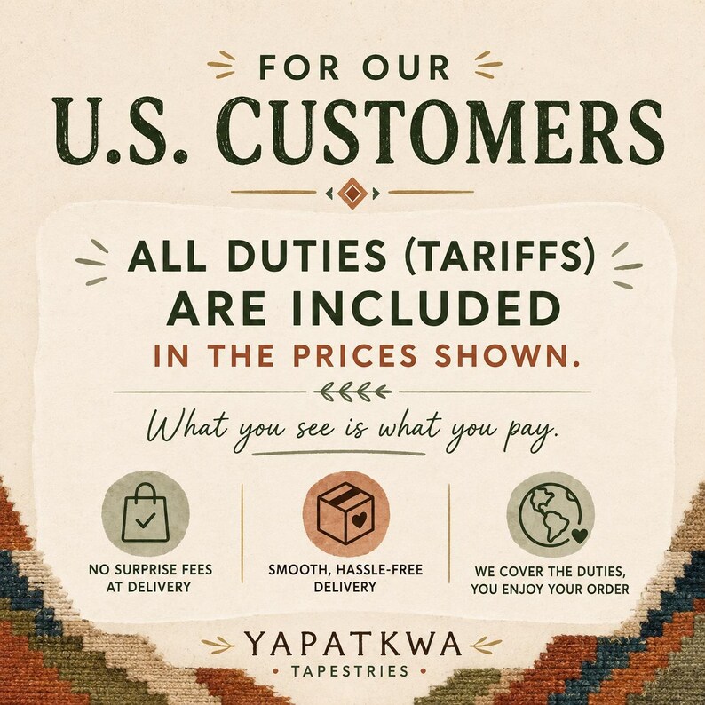May include: An informational graphic for U.S. customers stating that all duties and tariffs are included in the prices shown. It features icons for no surprise fees, hassle-free delivery, and duty coverage, with the brand name Yapatkwa Tapestries.