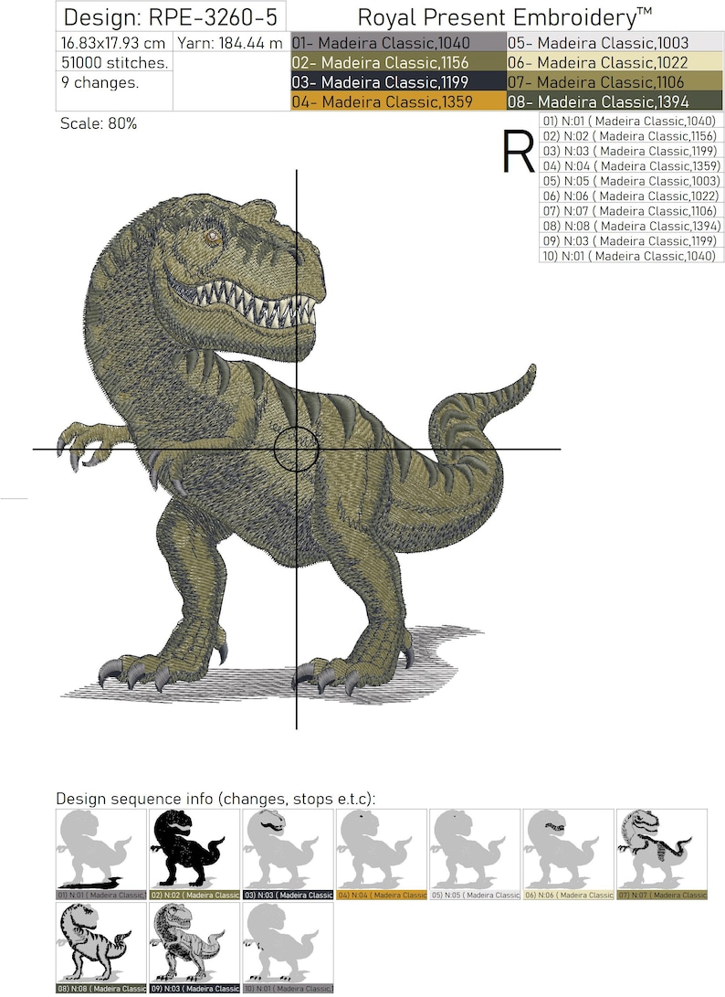 May include: A green embroidered design of a Tyrannosaurus Rex dinosaur. The design is 16.83 inches by 17.93 inches and uses 51,000 stitches. The design is made with Madeira Classic embroidery thread in various colors.