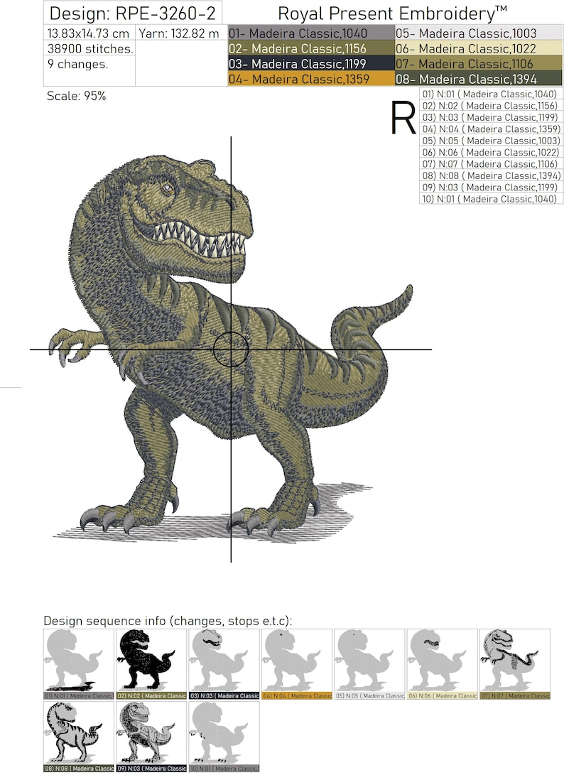 May include: A green and brown embroidered design of a Tyrannosaurus Rex dinosaur. The design is labeled "Royal Present Embroidery" and includes the text "RPE-3260-2".