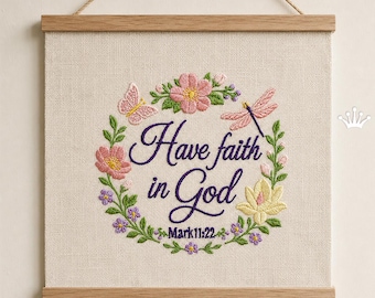Diseño de bordado a máquina con versículo bíblico floral "Ten fe en Dios", arte cristiano para pared, decoración religiosa, archivo digital, 4 tamaños para descargar.