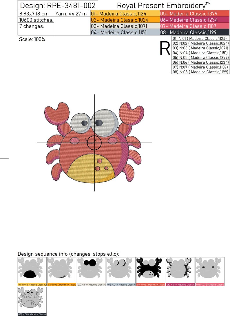 May include: A red cartoon crab with large eyes and a yellow belly. The crab is centered on a white background with a crosshair overlay. The text 'Design: RPE-3481-002' is in the top left corner of the image. The text 'Royal Present Embroidery™' is in the top right corner of the image. The text 'R' is in the top right corner of the image. Below the crab, the text 'Design sequence info (changes, stops e.t.c):' is displayed. There are eight small images of the crab in different stages of embroidery, each labeled with a number and the text '(Madeira Classic'. 
