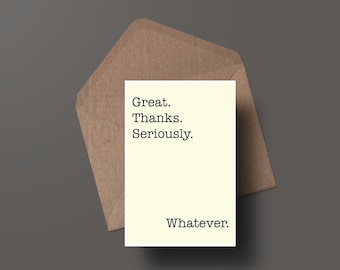 Blank Greeting Card. Any Occasion Card. Adult Humour Typography Notecard. Pissy Sarcastic Card