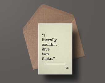 Blank Greeting Card. Any Occasion Card. Adult Humour Typography Notecard. Pissy Sarcastic Card. Funny Quote Card