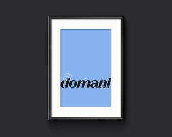 a domani. Italian Wall Art Print, Italian Gift, Italian Home Decor, Language Typography Print, Perfect Italian Present