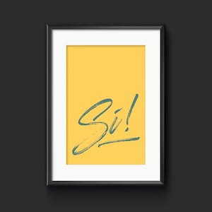 Si! Italian Wall Art Print, Italian Gift, Italian Home Decor, Language Typography Print, Perfect Italian Present