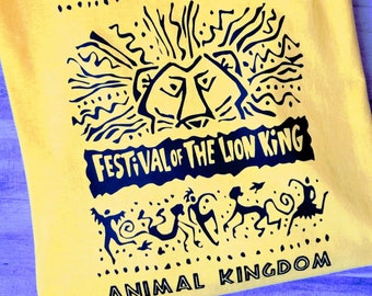The Festival of The Lion King Animal Kingdom Walt Disney World Hollywood Studios inspired T-shirt