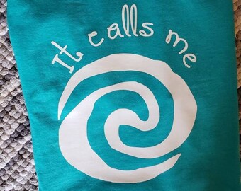 It Calls Me Moana inspired Tshirt