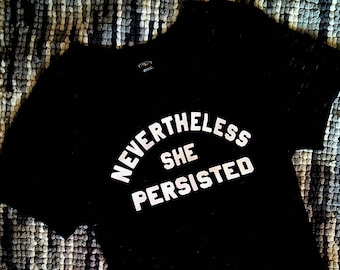 Nevertheless She Persisted T-shirt - includes ACLU donataion