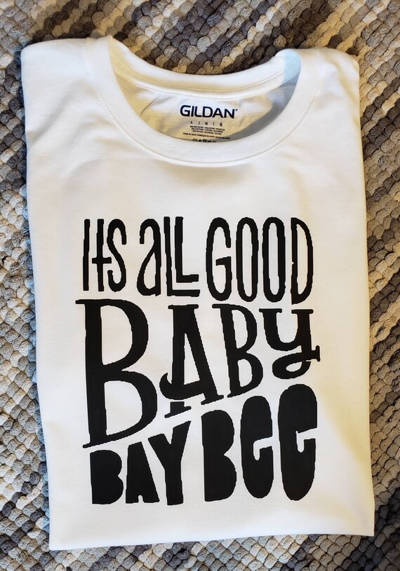 It S All Good Baby Baby Lyric Tee Notorious B I G Etsy